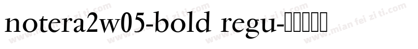 notera2w05-bold regu字体转换
